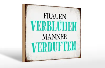 Produktbild von Holzschild Spruch 30x20cm Frauen verblühen Männer Schild