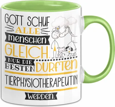 Produktbild von Tierphysiotherapeutin Geschenk Becher Tasse Gott Schuf Alle Menschen Gleich Nur Die Besten Durfeten Tierphysiotherapeutin Werden Geschenkidee Lustig (Grün)