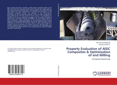 Produktbild von Property Evaluation of AlSiC Composites & Optimization of end Milling
