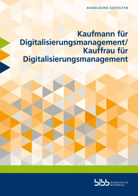 Produktbild von Kaufmann für Digitalisierungsmanagement/Kauffrau für Digitalisierungsmanagement