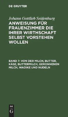 Produktbild von Von der Milch, Butter, Käse, Buttermilch, Geronnenen Milch, Wadike und Nudeln