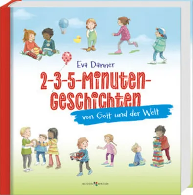 Produktbild von 2-3-5-Minuten-Geschichten von Gott und der Welt