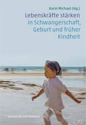 Obrázok produktu pre Lebenskräfte stärken in Schwangerschaft, Geburt und früher Kindheit