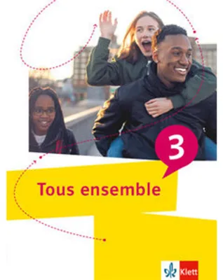 Produktbild von Tous ensemble 3. Schulbuch 3. Lernjahr