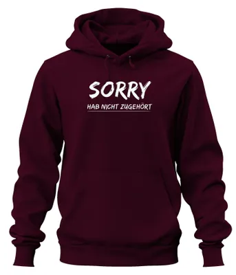 Produktbild von Sorry hab nicht zugehört Lustiger Spruch Sarkastisch Hoodie Kapuzenpullover, Burgundy, L