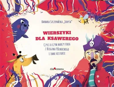 Zdjęcie produktu dla Wierszyki dla Ksawerego