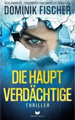 Obrázek produktu pro Die Hauptverdächtige – Roman, Auftakt der Trilogie: Ermittlerin gerät unter Mordverdacht