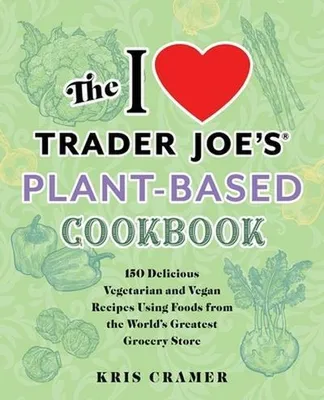 Obrázok produktu pre The I Love Trader Joe's Vegetarian Cookbook