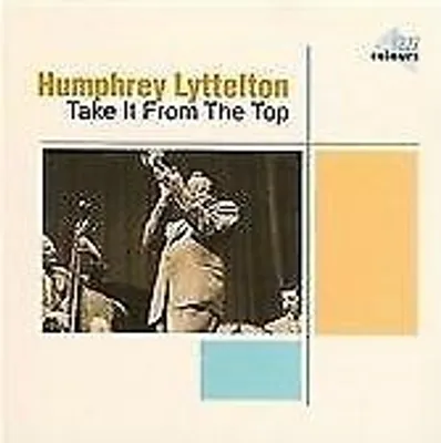 Obrázok produktu pre Humphrey Lyttleton : Take It from the Top CD