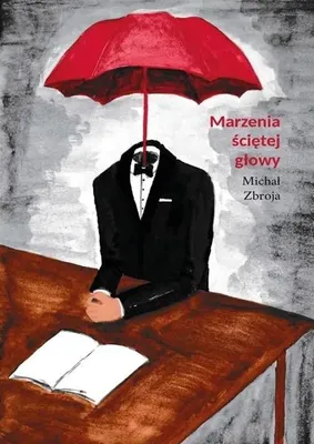 Produktbild von Marzenia ściętej głowy - Michał Zbroja