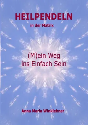 Produktbild von Heilpendeln in der Matrix