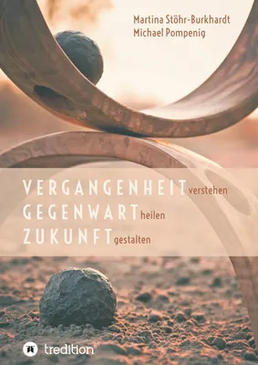 Image de Vergangenheit verstehen - Gegenwart heilen - Zukunft gestalten
