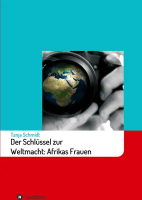 Produktbild von Der Schlüssel zur Weltmacht: Afrikas Frauen