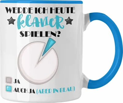 Produktbild von Trendation - Klavier Tasse Geschenk für Klavier Spieler Werde ich Heute Klavier Spielen  (Blau)
