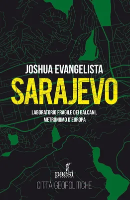 Produktbild von Sarajevo. Laboratorio fragile dei Balcani, metronomo d'Europa