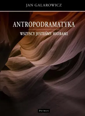 Image de Wszyscy jesteśmy Hiobami. Antropodramatyka - Jan Galarowicz