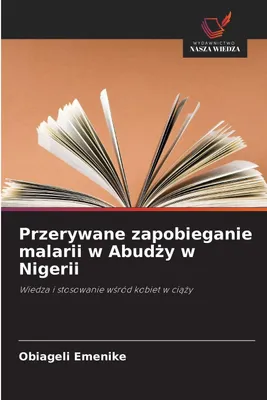 Produktbild von Przerywane zapobieganie malarii w Abud¿y w Nigerii