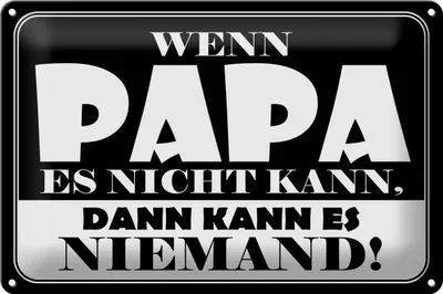 Produktbild von Blechschild Spruch 30x20cm Wenn Papa es nicht kann
