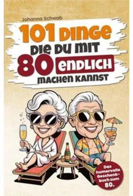 Zdjęcie produktu dla 101 Dinge, die du mit 80 endlich machen kannst