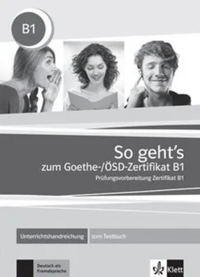Obrázok produktu pre So geht's noch besser zum Goethe-/ÖSD-Zertifikat B1. Lehrerhandbuch