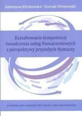 Produktbild von Ksztaltowanie kompetencji swiadczenia uslug tlumaczeniowych z perspektywy przyszlych tlumaczy