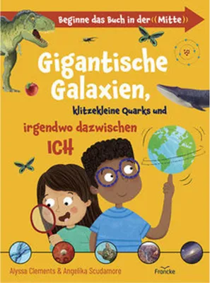 Image de Gigantische Galaxien, klitzekleine Quarks und irgendwo dazwischen ich