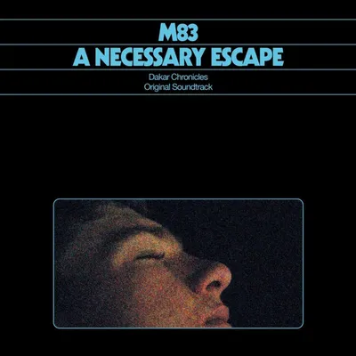 Image de M83 - A Necessary Escape - Dakar Chronicles (Original Soundtrack) (180 g) (LP)
