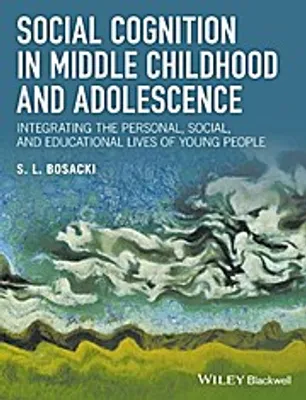 Obrázok produktu pre Bosacki, S: Social Cognition in Middle Childhood and Adolesc