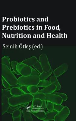 Produktbild von Probiotics and Prebiotics in Food, Nutrition and Health