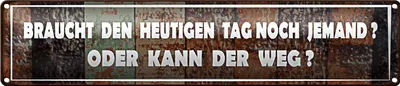Produktbild von Blechschild Spruch 46x10cm braucht den heutigen Tag noch Dekoration