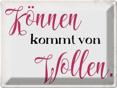 Produktbild von vianmo Blechschild 30x40 cm Können kommt von Wollen Spruch Zitat