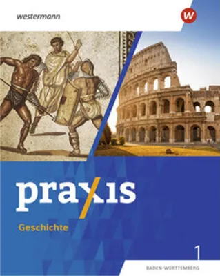Obrázek produktu pro Praxis Geschichte 1. Schulbuch. Für Baden-Württemberg