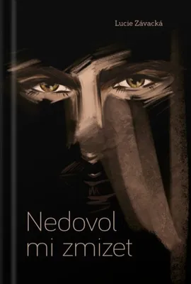 Obrázek produktu pro Nedovol mi zmizet (Závacká Lucie)