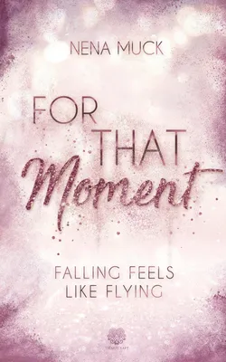 Produktbild von Buch: For That Moment, Band 1