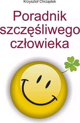 Immagine prodotto di Poradnik szczêœliwego cz³owieka Krzysztof Chrz¹stek (Buch auf Polnisch)