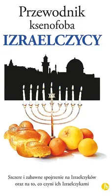 Produktbild von Przewodnik ksenofoba. Izraelczycy wydanie 2019