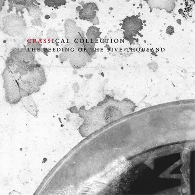 Zdjęcie produktu dla Crass - Feeding the 5000 (Crassical Collection) CD