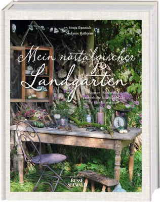 Cover: Mein nostalgischer Landgarten (Hardcover) von Sonja Bannick