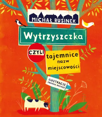 Obrázek produktu pro Wytrzyszczka, czyli tajemnice nazw miejscowości