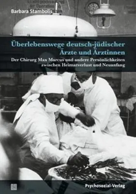 Obrázek produktu pro Überlebenswege deutsch-jüdischer Ärzte und Ärztinnen