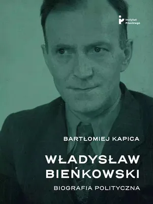 Immagine prodotto di Władysław Bieńkowski. Biografia politica