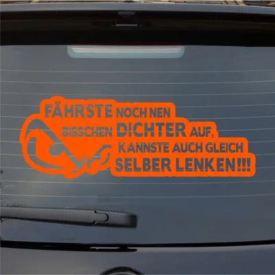 Produktbild von Heckscheibenaufkleber Fährste noch DICHTER auf kannste gleich selber lenken 55x19 cm Orange Auto Aufkleber Sticker