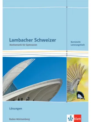Produktbild von Lambacher Schweizer Mathematik Kursstufe - Leistungsfach. Lösungen Klassen 11/12. Ausgabe Baden-Württemberg