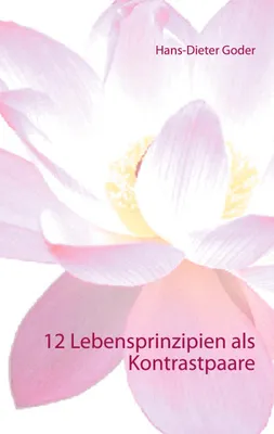 Produktbild von 12 Lebensprinzipien als Kontrastpaare