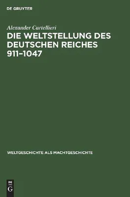 Produktbild von Die Weltstellung des Deutschen Reiches, 911-1047