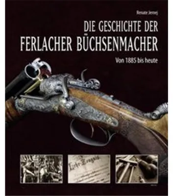 Obrázok produktu pre Die Geschichte der Ferlacher Büchsenmacher