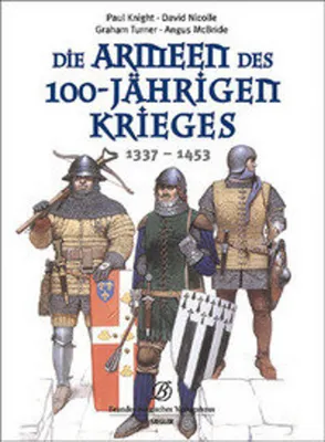 Image de Die Armeen des 100-jährigen Krieges (1337 - 1453)