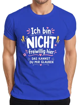 Produktbild von Ich bin nicht freiwillig hier Sarkasmus Spruch Statement Ironie Herren T-Shirt, Blau, S