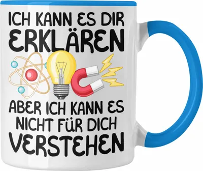 Produktbild von Trendation - Phyyiker Geschenk Tasse Lustiger Spruch Geschenkidee für Physik Lehrer Student Dozent Kaffeetasse Becher (Blau)