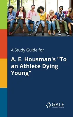 Productafbeelding van A Study Guide for A. E. Housman's "To an Athlete Dying Young"